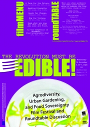 The Revolution Must be Edible! Agrodiversity, Urban Gardening, and Food Sovereignty Film Festival and Roundtable Discussion